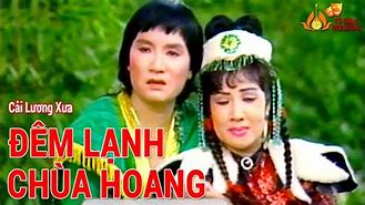 Cải Lương Xưa Đêm Lạnh Chùa Hoang - Minh Vương Lệ Thủy