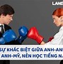 Học Sinh Việt Nam Học Tiếng Anh Mỹ Hay Anh Anh Tốt Hơn